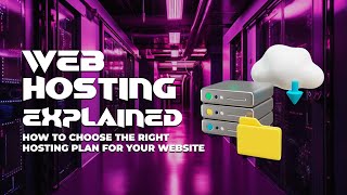 Web Hosting Explained How to Choose the Right Hosting Plan for Your Website [upl. by Eednac883]