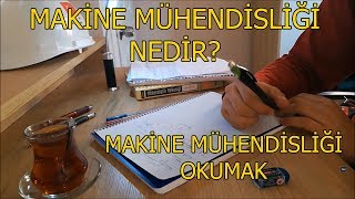 Makine Mühendisliği Nedir  Makine Mühendisliği Okumak  Üniversite Bölüm Tanıtımları [upl. by Annoyt732]