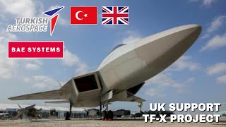 Turkey TFX Fighter Jet Program will be Supported by the UK Government amp British Aerospace Company [upl. by Hamitaf885]