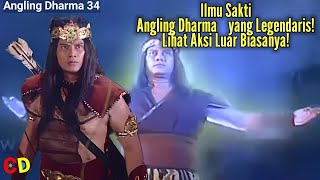 Angling Dharma Episode 34  Ilmu Sakti Angling Dharma yang Legendaris❗ [upl. by Orbadiah316]