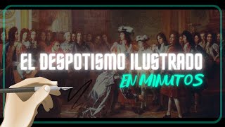 EL DESPOTISMO ILUSTRADO en minutos [upl. by Dronel]