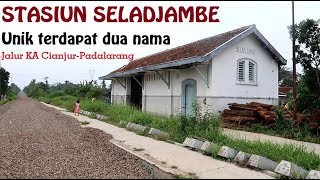 Stasiun Selajambe  Unik ada dua nama  Part 3 Jalur Cianjur  Padalarang [upl. by Rosio98]