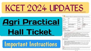 KCET 2024 NEW UPDATE  AGRI PRACTICAL EXAM HALL TICKET 🎫  AGRI QUOTA ADMIT CARD 2024 INSTRUCTIONS [upl. by Brandie422]