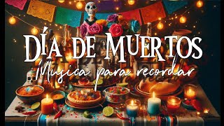 Música para Recordar Jazz Mexicano del Día de Muertos para Celebrar y Honrar 🎶💀🕯️ [upl. by Gilboa]