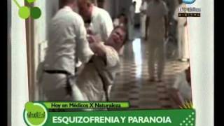 Médicos por naturaleza 170111 Esquizofrenia y Paranoia 1 de 3 [upl. by Sadoff]