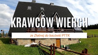 Bacówka PTTK Krawców Wierch ze Złatnej skrót trasy [upl. by Atiuqihc]