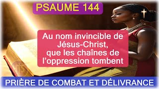 Prière puissante de combat et de délivrance  Psaume 144 [upl. by Trebo]