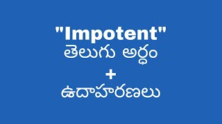 Impotent meaning in telugu with examples  Impotent తెలుగు లో అర్థం meaningintelugu [upl. by Fronniah]