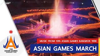 ASIAN GAMES MARCH  Instrumental  Music from 13th Asian Games BANGKOK 1998 [upl. by Hna]