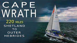 Sailing Around the Top  Shetland to Outer Hebrides  Sailing Florence Around Britain – Ep188 [upl. by Pulling]