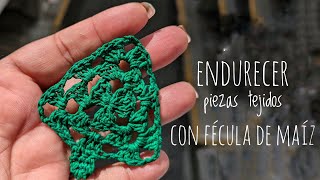 Cómo Endurecer Piezas de Crochet Fácilmente con Maizena o Fécula de Maíz Guía Paso a Paso [upl. by Izawa655]