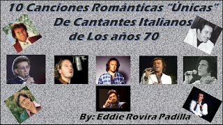 10 BALADAS ROMÁNTICAS ÚNICAS I DE LOS 70 DE CANTANTES ITALIANOS [upl. by Atrahc]