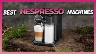 Top 5 Best Nespresso Machines in 2024 Coffee Perfection Made Easy [upl. by Sana846]