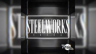 Steelworks [upl. by Savil843]