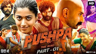 Pushpa The Rise Full Movie In Hindi Dubbed  Allu Arjun  Rashmika Mandanna  Review amp Facts [upl. by Gabriella]