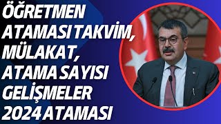 Öğretmen atama takvimi sayısı ve mülakat gelişmeleri 2024 ÖĞRETMEN ATAMASI [upl. by Violeta]