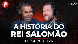 HISTÓRIA DO REI SALOMÃO Rodrigo Silva  PrimoCast 286 [upl. by Norean259]