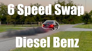 6 Speed Swapping Diesel Mercedes OM606 E300 W210 [upl. by Akihsar]