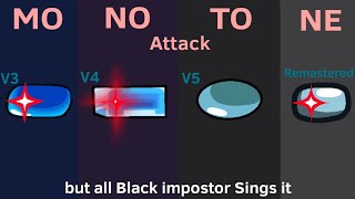 Monotone Attack but All Black Impostors version Sings it [upl. by Thanasi]