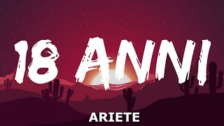 ARIETE  18 Anni Testo e Audio [upl. by Anoiuq]