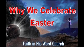 Why we celebrate easter [upl. by Halas]