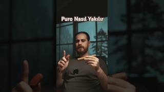 Puro nasıl içilir serisi puro nasıl yakılır [upl. by Ioj]