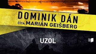 Audiokniha Dominik Dán  Uzol celá audiokniha 3 časť [upl. by Woodson676]