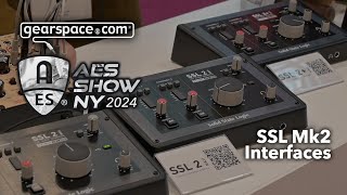 SSL Mk2 Interfaces  Gearspace  AES NYC 2024 [upl. by Tdnarb37]