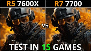 RYZEN 5 7600X vs RYZEN 7 7700  Test in 15 Games  Which is Better for Gaming [upl. by Dlorej]