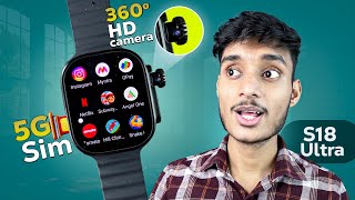 The First 5G Android Smartwatch 🔥 S18 Ultra 2 Review  360° Hd Camera 📸 Playstore WiFiYouTube [upl. by Eiryk]