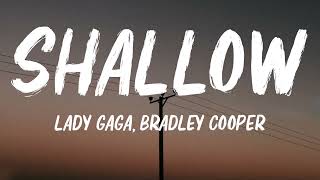 Lady Gaga Bradley Cooper  Shallow Lyrics [upl. by Paapanen]