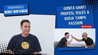 Winky Wiryawan  Gonta Ganti Profesi Rules amp Kerja Tanpa Passion temanmarcell [upl. by Frasier661]