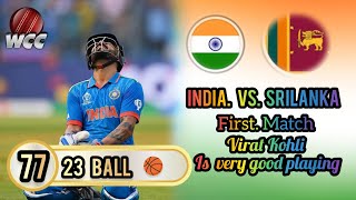 Virat 77 for 23 ball  IND VS SRL  Match highlights [upl. by Enaled]