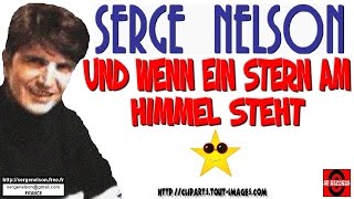 UND WENN EIN STERN AM HIMMEL STEHT Franz Bauer  SERGE NELSON [upl. by Atinomar595]