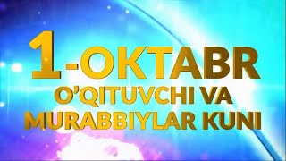 1OKTABR OQITUVCHI VA MURABBIYLAR KUNI [upl. by Sidnac602]