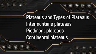 Plateaus  types of Plateaus  intermontane plateaus  Piedmont plateaus  continental plateaus [upl. by Mlohsihc105]