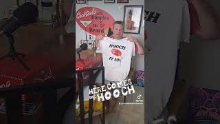 FREE Hooch It Up tshirt to the first person who JOINS our YouTube channel [upl. by Huskey]