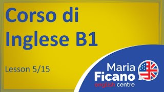 Corso di Inglese B1  Lezione 515 [upl. by Abocaj958]