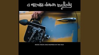 Breakdown From quotA Brokedown Melodyquot Soundtrack [upl. by Anauqat]