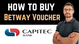 ✅ How To Buy Betway Voucher Using Capitec App Easy Guide [upl. by Koeninger]