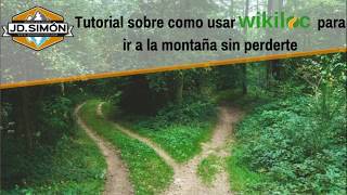 Como usar wikiloc para ir a la montaña sin perderte [upl. by Dedric]