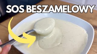 IDEALNY BESZAMEL  Jak zrobić sos beszamelowy [upl. by Oly]