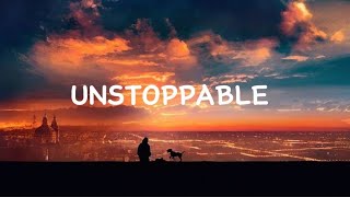 Unstoppable  lyrics [upl. by Oirram]