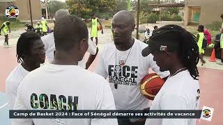 Camp de Basket  Face of Sénégal démarre ses activités de vacance [upl. by Annuaerb]