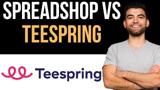 ✅ Spreadshop vs Teespring  Which One is Better Easy Guide [upl. by Nilat]