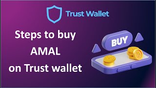 Steps to buy AMAL on Trust wallet [upl. by Kcirttap434]