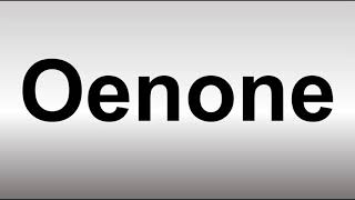 How to Pronounce Oenone [upl. by Corotto]