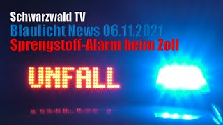 🚨 Großeinsatz und Sperrung wegen Sprengstoff am Zoll zur Schweiz und weitere News 06112021 [upl. by Aener786]