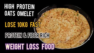 HIGH PROTEIN OATS OMLETTE FOR WEIGHT LOSS HEALTHY BREAKFAST RECIPE UNIQUE BREAKFAST foryou [upl. by Uahsoj]