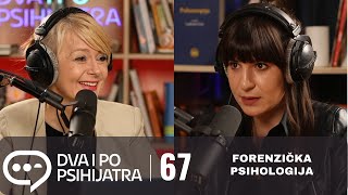 Forenzička psihologija  Dva i po psihijatra ep 67 [upl. by Rafi706]